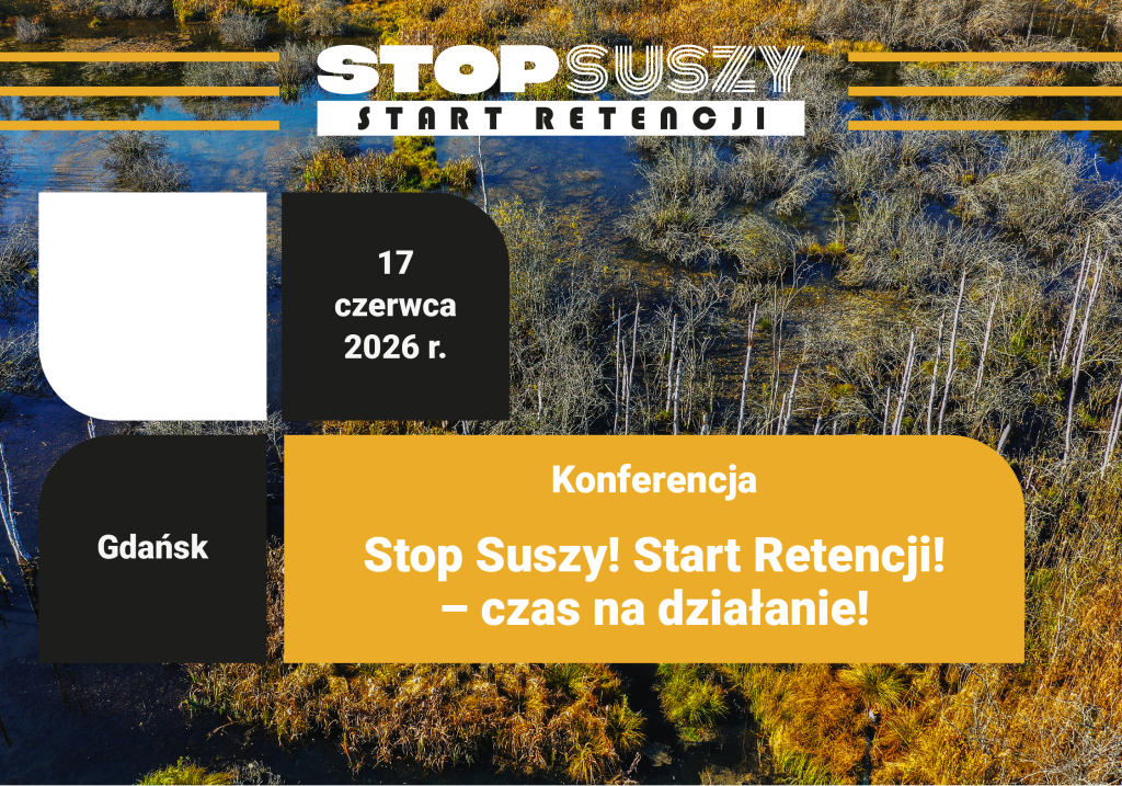 Grafika zapowiadająca konferencję Stop Suszy! Start Retencji! 17 czerwca 2026 w Gdańsku dotyczącą działań przeciwdziałania skutkom suszy