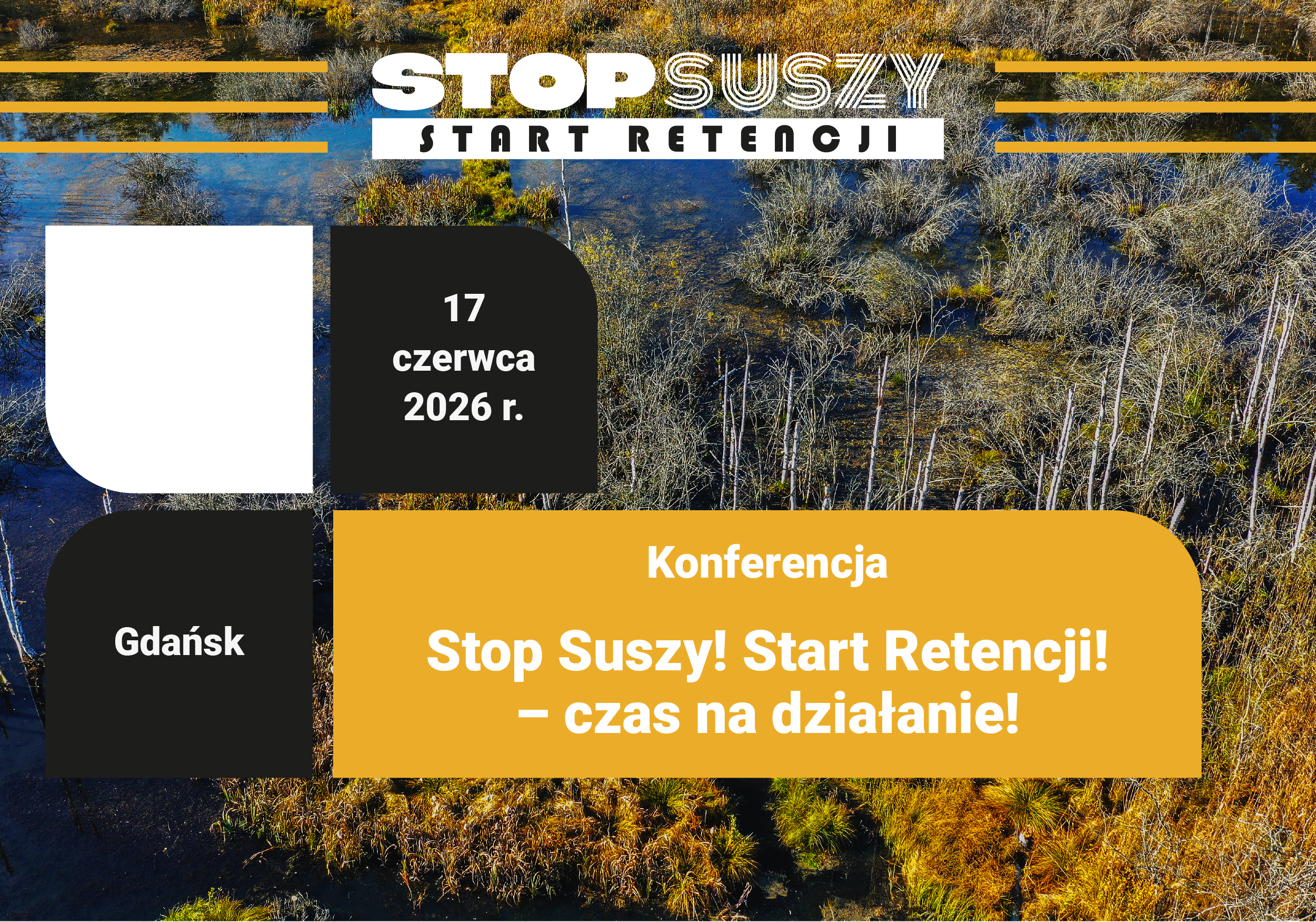 Grafika zapowiadająca konferencję Stop Suszy! Start Retencji! 17 czerwca 2026 w Gdańsku dotyczącą działań przeciwdziałania skutkom suszy